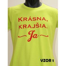 Dámske tričko - KRÁSNA, KRAJŠIA, Ja