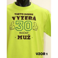 Pánske tričko - TAKTO DOBRE VYZERÁ ... MUŽ